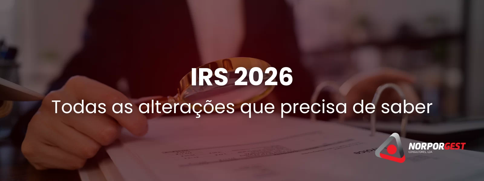 Mudanças no IRS 2026 e impacto nos contribuintes